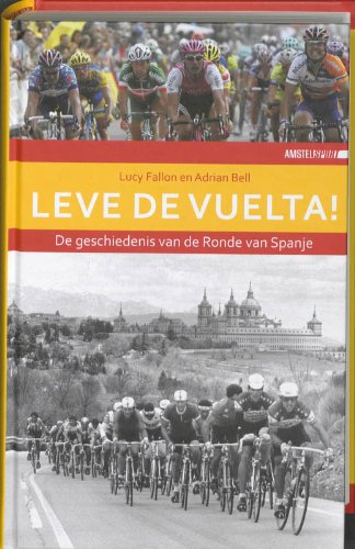 Leve de Vuelta!: de geschiedenis van de Ronde van Spanje Leisure & Fun