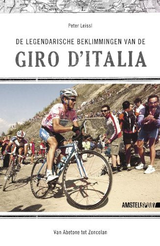 De legendarische beklimmingen van de Giro d'Italia: van Abetone tot Zoncolan book