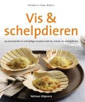 Vis & schelpdieren: 35 verrassende en veelzijdige recepten met vis, schaal- en scheldieren Leisure, Home & Garden