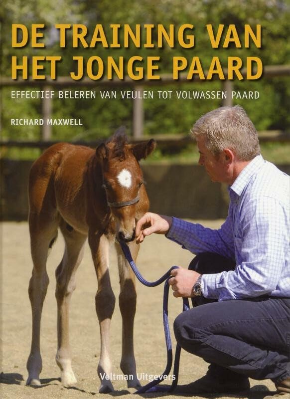 De training van het jonge paard: effectief beleren van veulen tot volwassen paard book