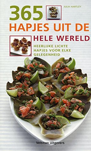 365 hapjes uit de hele wereld / druk 1: heerlijke lichte hapjes voor elke gelegenheid Leisure, Home & Garden