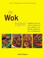 De Wok bijbel: veelzijdige recepten van soepen en loempis's tot vlees-, gevogelte- en visgerechten, vegetarische, rijst- en noedelgerechten book