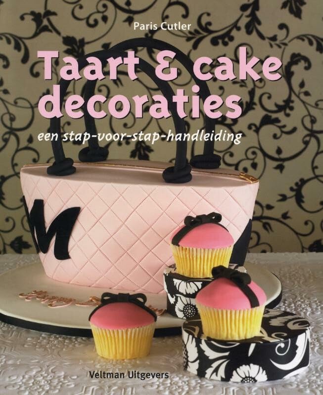 Taart & cake decoraties: een stap-voor-stap-handleiding book