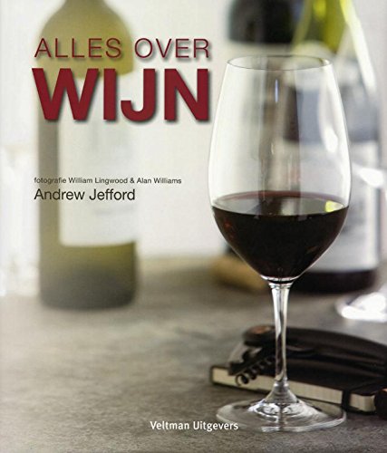 Alles over wijn: 20 projecten om kennis te maken met de wereld van wijn book
