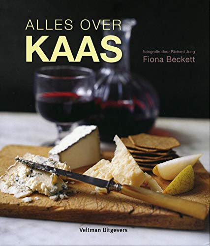 Alles over kaas: een cursus om kennis te maken met de wereld van kaas book