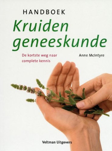 Handboek kruidengeneeskunde: de kortste weg naar complete kennis book