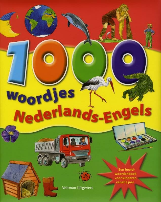 1000 woordjes Nederlands-Engels: een beeldwoordenboek voor kinderen vanaf 5 jaar book