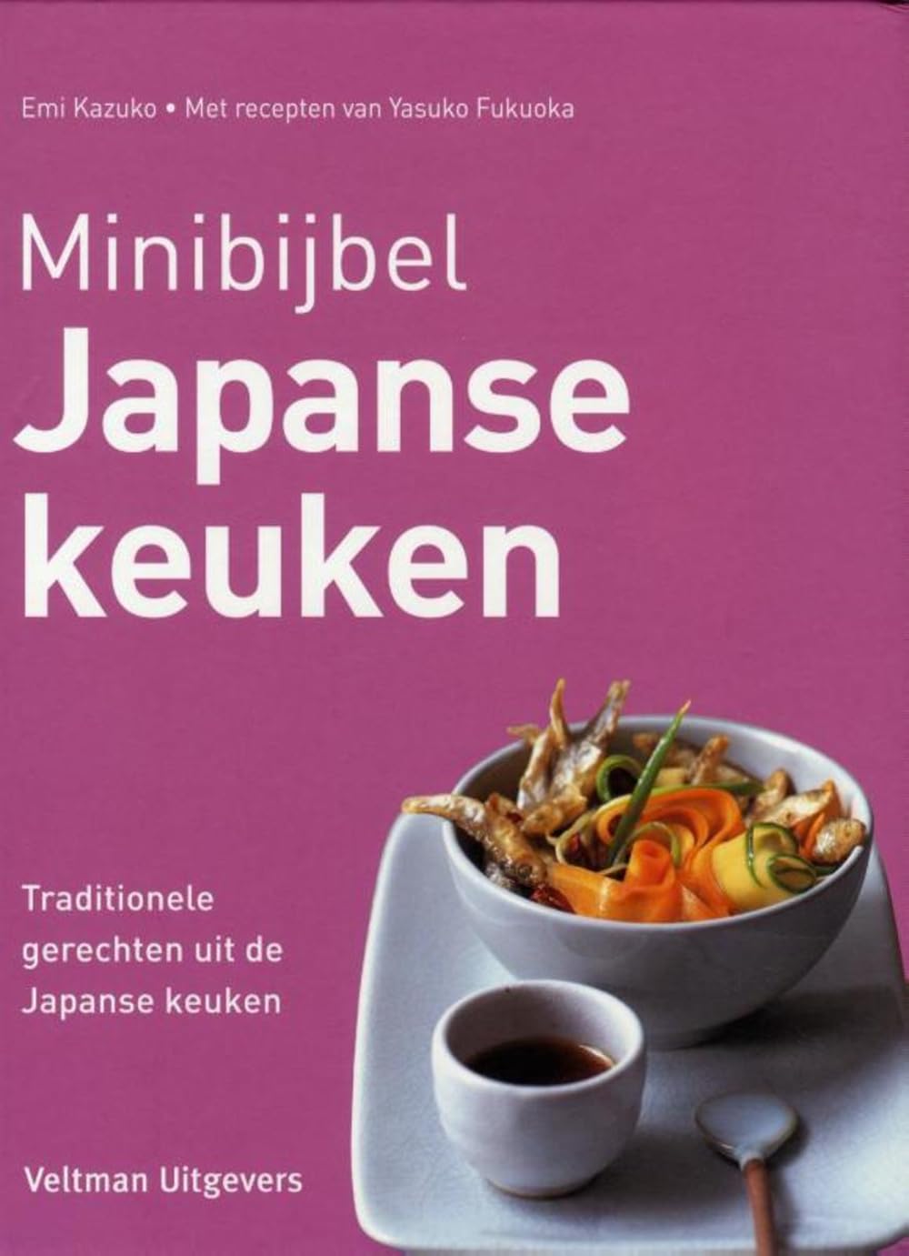 Japanse keuken: traditionele gerechten uit de Japanse keuken book
