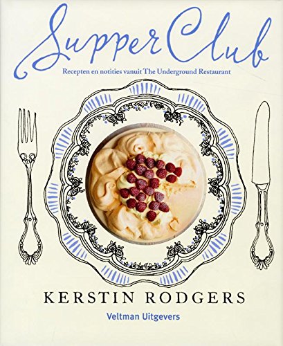 Supper Club: recepten en notities vanuit The Underground Restaurant book