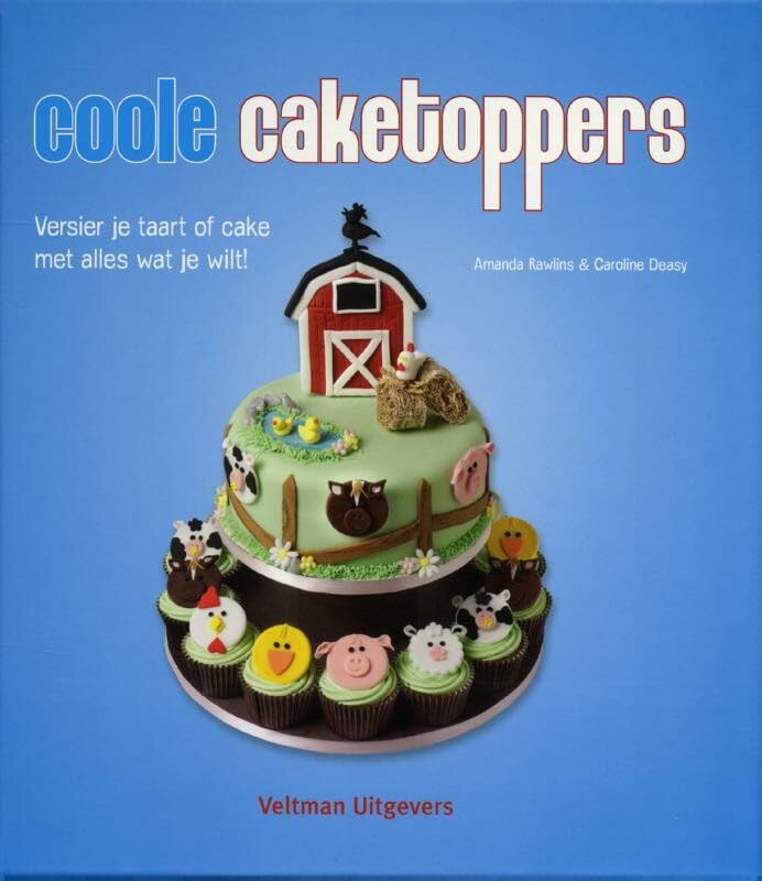 Coole caketoppers: versier je taart of cake met alles wat je wilt! book