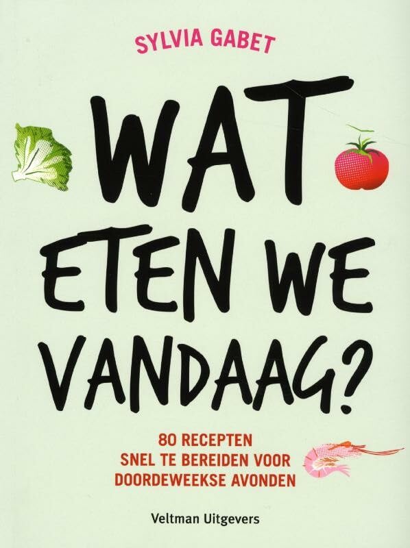 Wat eten we vandaag?: 80 recepten snel te bereiden voor doordeweekse avonden book