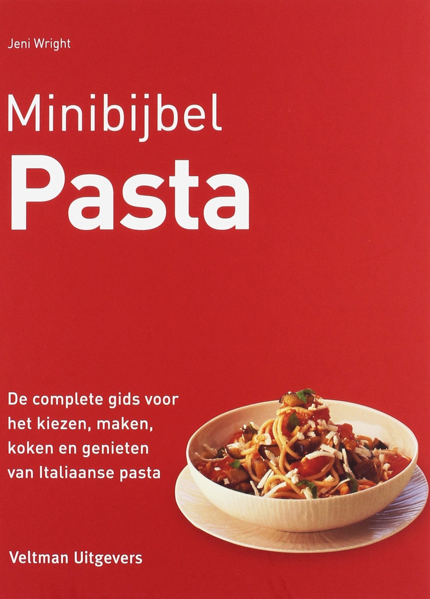 Pasta: De complete gids voor het kiezen, maken, koken en genieten van Italiaanse pasta book