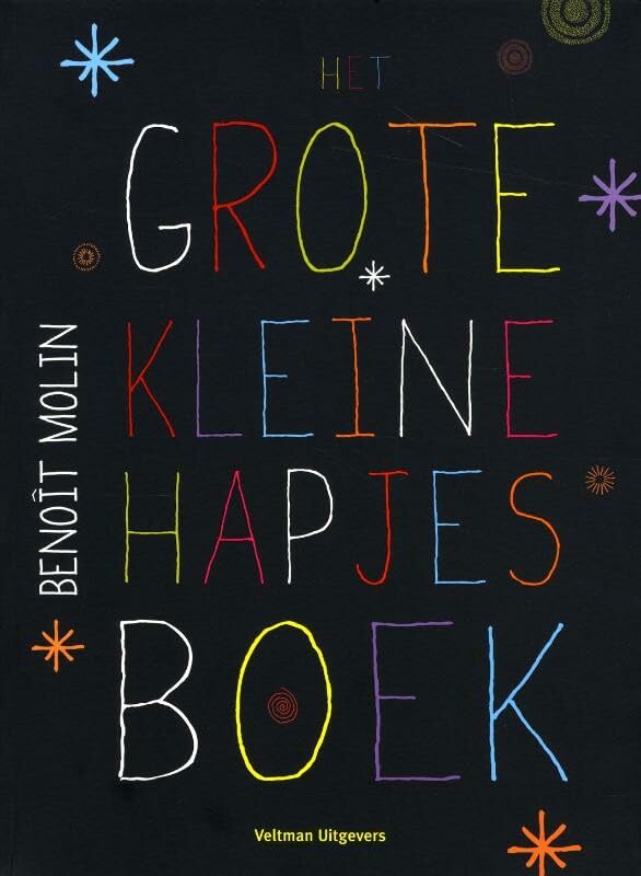 Het grote kleine hapjesboek: 300 recepten om feest te vieren! book