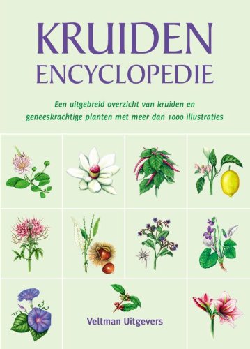 De kruidenencyclopedie: een uitgebreid overzicht van kruiden en geneeskrachtige planten met meer dan 1000 illustraties Medicine