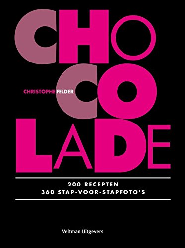 Chocolade: 200 recepten met 360 stap voor stapfoto's book