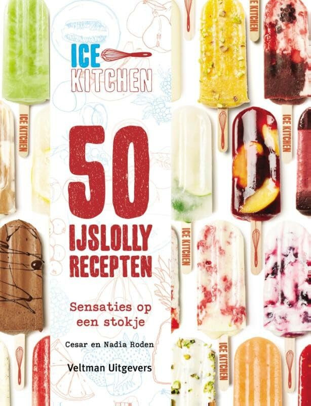 Ice Kitchen - 50 ijslollyrecepten: sensaties op een stokje Leisure, Home & Garden