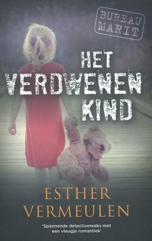 Het verdwenen kind: bureau Marit (Bureau MaRiT, 1) Contemporary literature