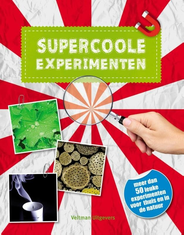 Supercoole experimenten: meer dan 50 leuke experimenten voor thuis en in de natuur Non-fiction