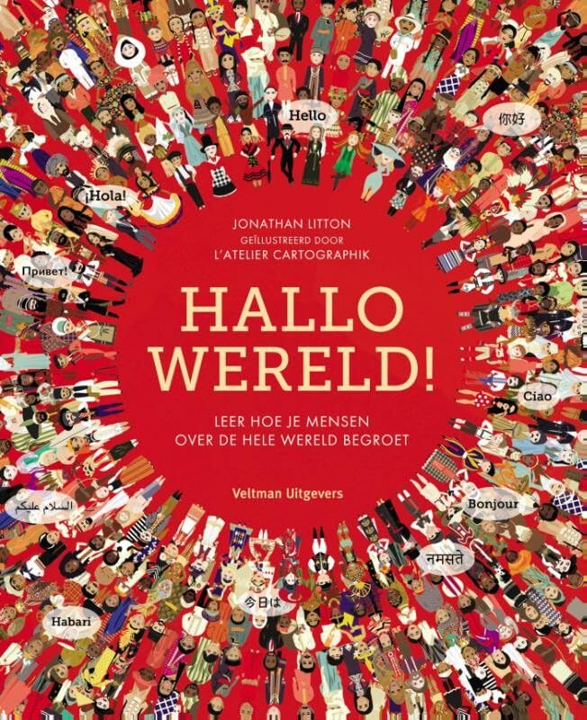 Hallo wereld!: leer hoe je mensen over de hele wereld begroet Non-fiction