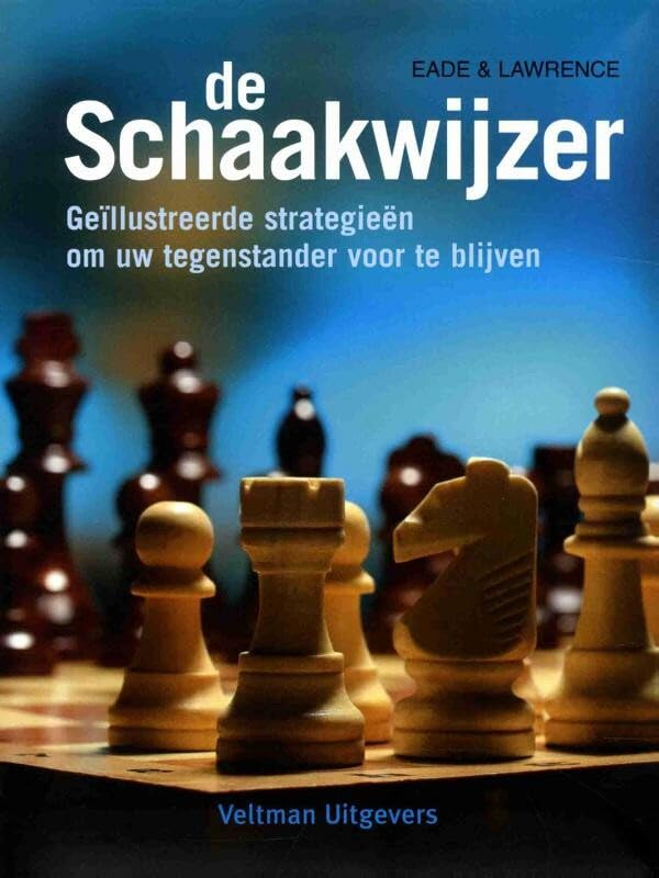 De schaakwijzer: geïllustreerde strategieën om uw tegenstander voor te blijven book