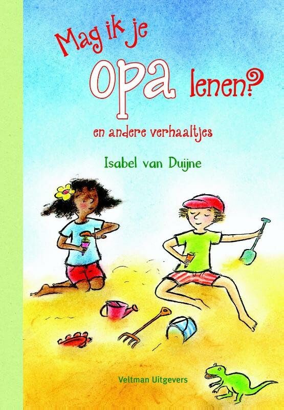 Mag ik je opa lenen?: en andere verhaaltjes Children's books