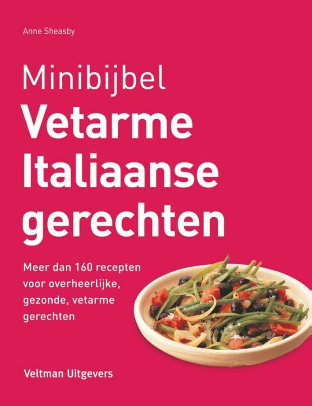 Vetarme Italiaanse gerechten: meer dan 160 recepten voor overheerlijke, gezonde, vetarme gerechten (Minibijbel) Leisure, Home & Garden