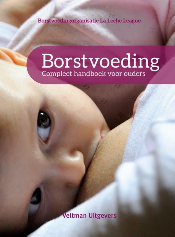 Borstvoeding: compleet handboek voor ouders book