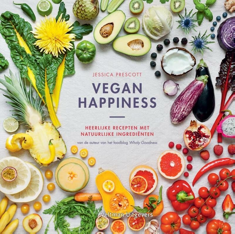 Vegan happiness: heerlijke recepten met natuurlijke ingredienten: heerlijke recepten met natuurlijke ingrediënten Leisure, Home & Garden