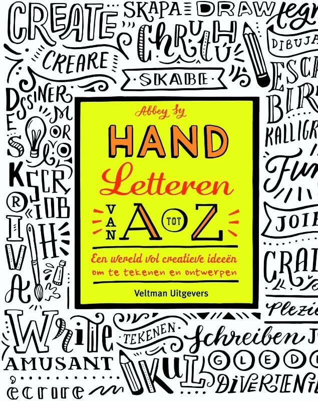 Hand letteren van A tot Z: een wereld vol creatieve ideeën om te tekenen en ontwerpen book