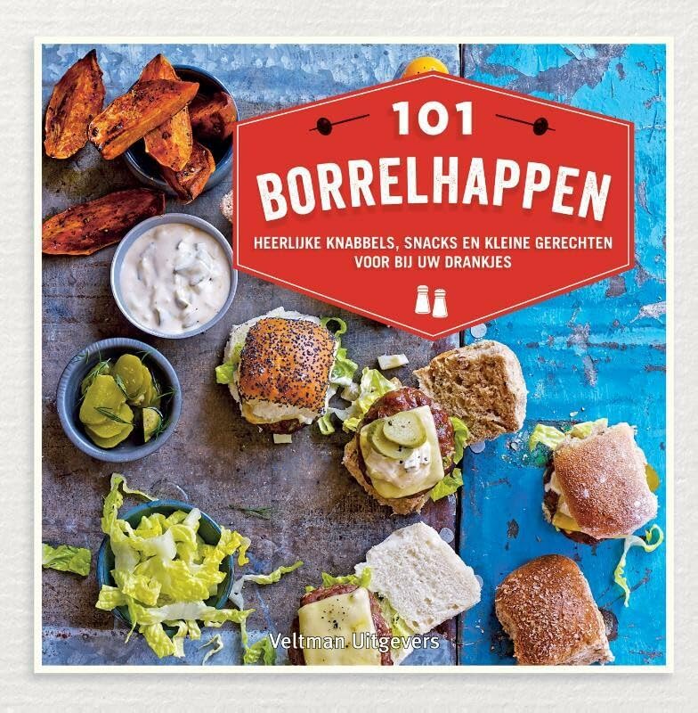 101 borrelhappen: heerlijke knabbels, snacks en kleine gerechten voor bij uw drankjes book