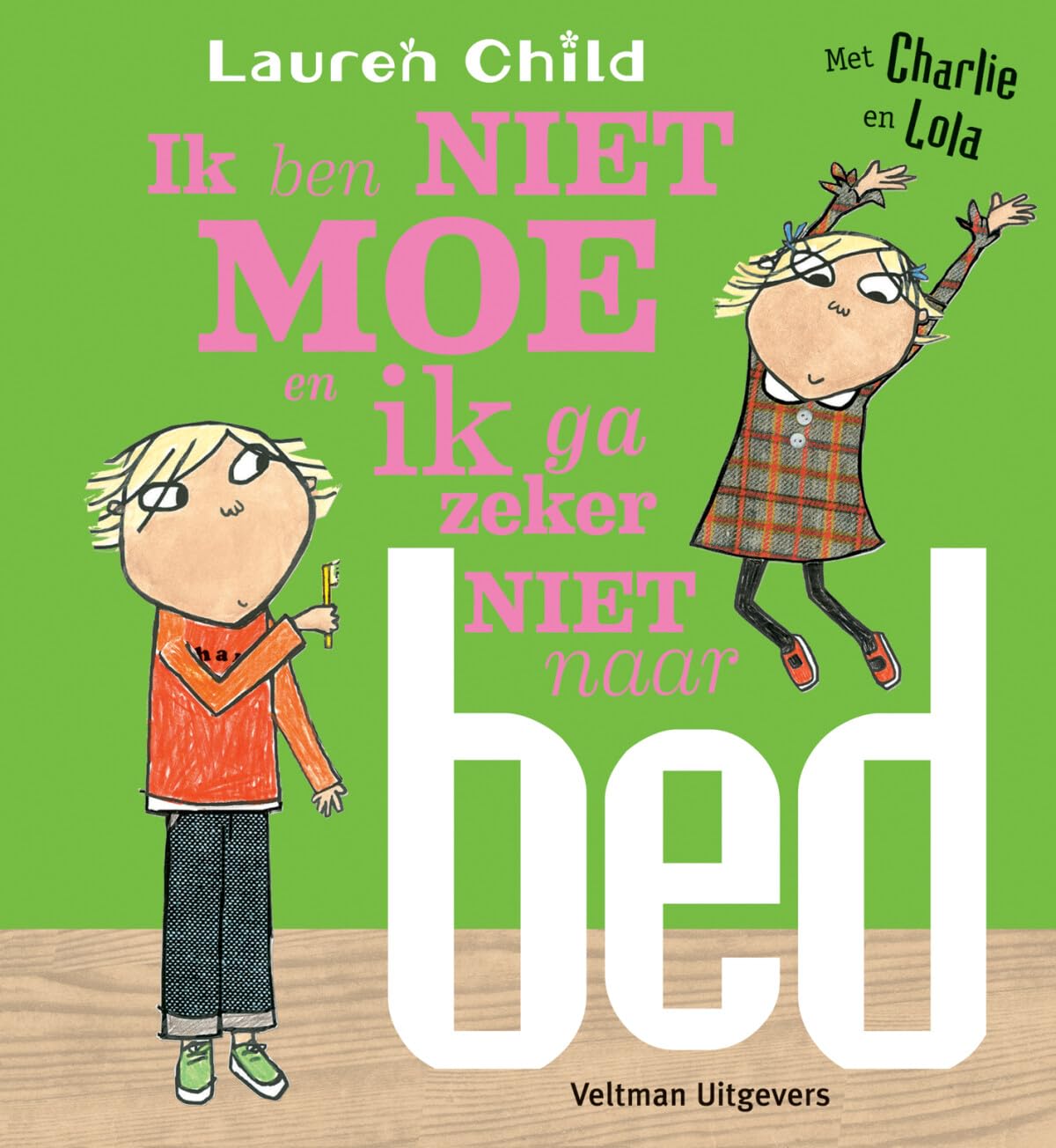 Ik ben niet moe en ik ga zeker niet naar bed book