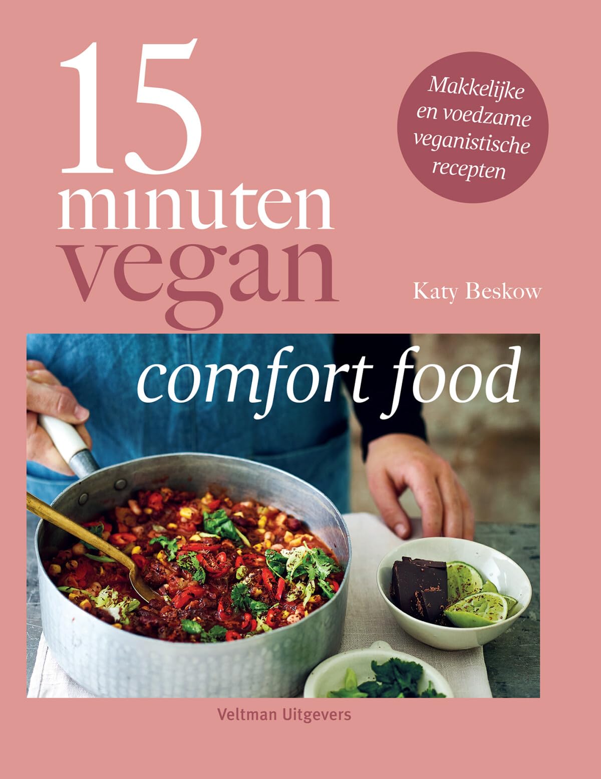 15 minuten vegan comfort food: makkelijke en voedzame veganistische recepten book