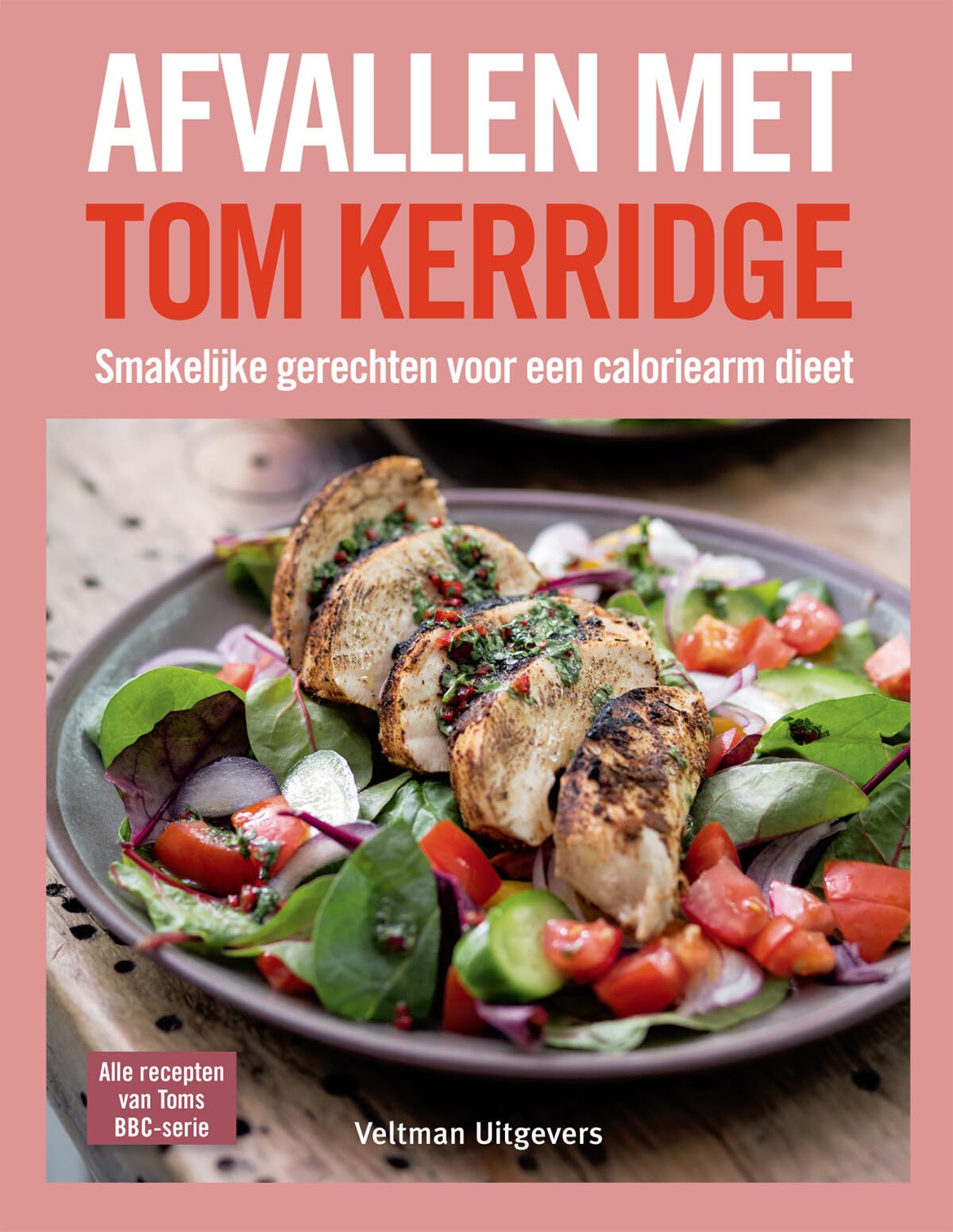 Afvallen met Tom Kerridge: Smakelijke gerechten voor een caloriearm dieet book
