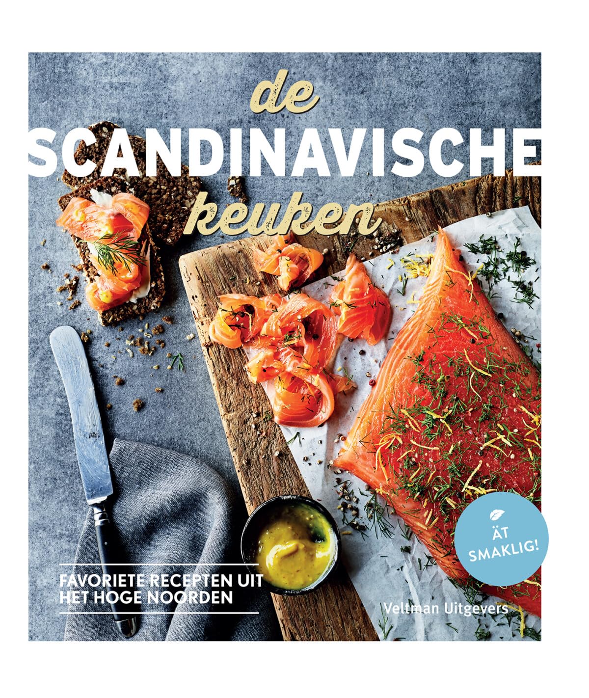 De Scandinavische keuken: favoriete recepten uit het hoge noorden book