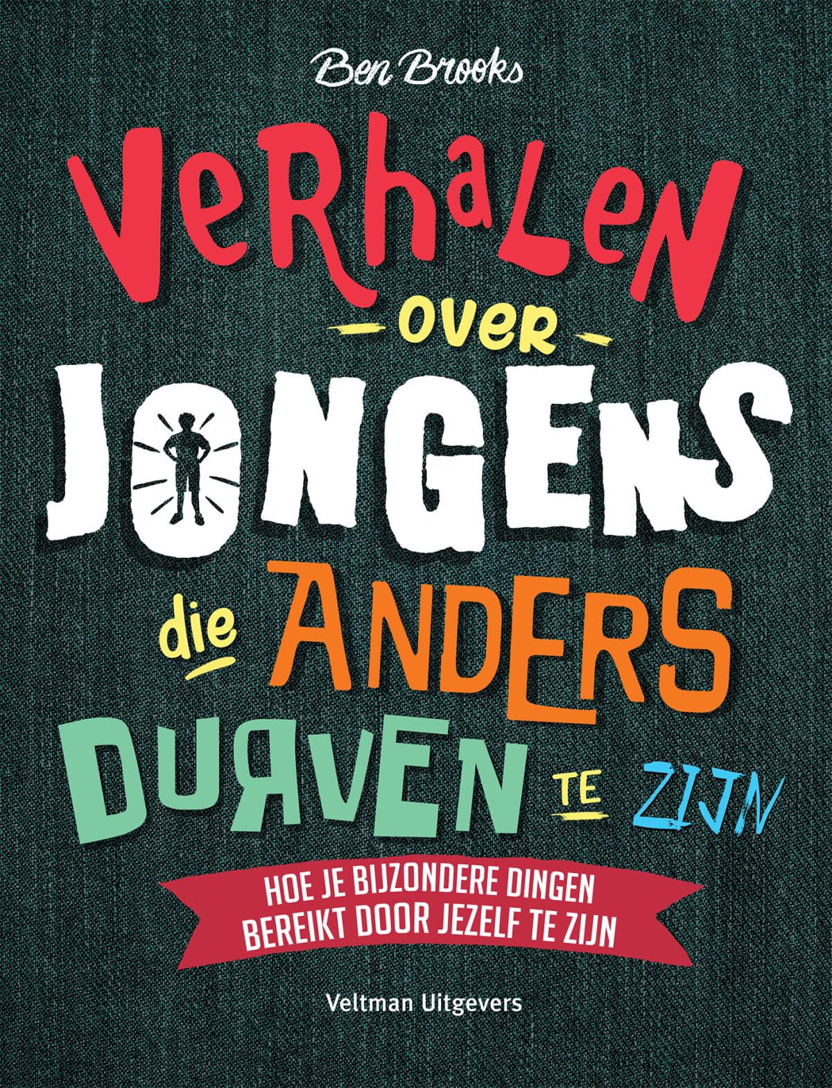 Verhalen over jongens die anders durven te zijn: hoe je bijzondere dingen bereikt door jezelf te zijn Study Guides
