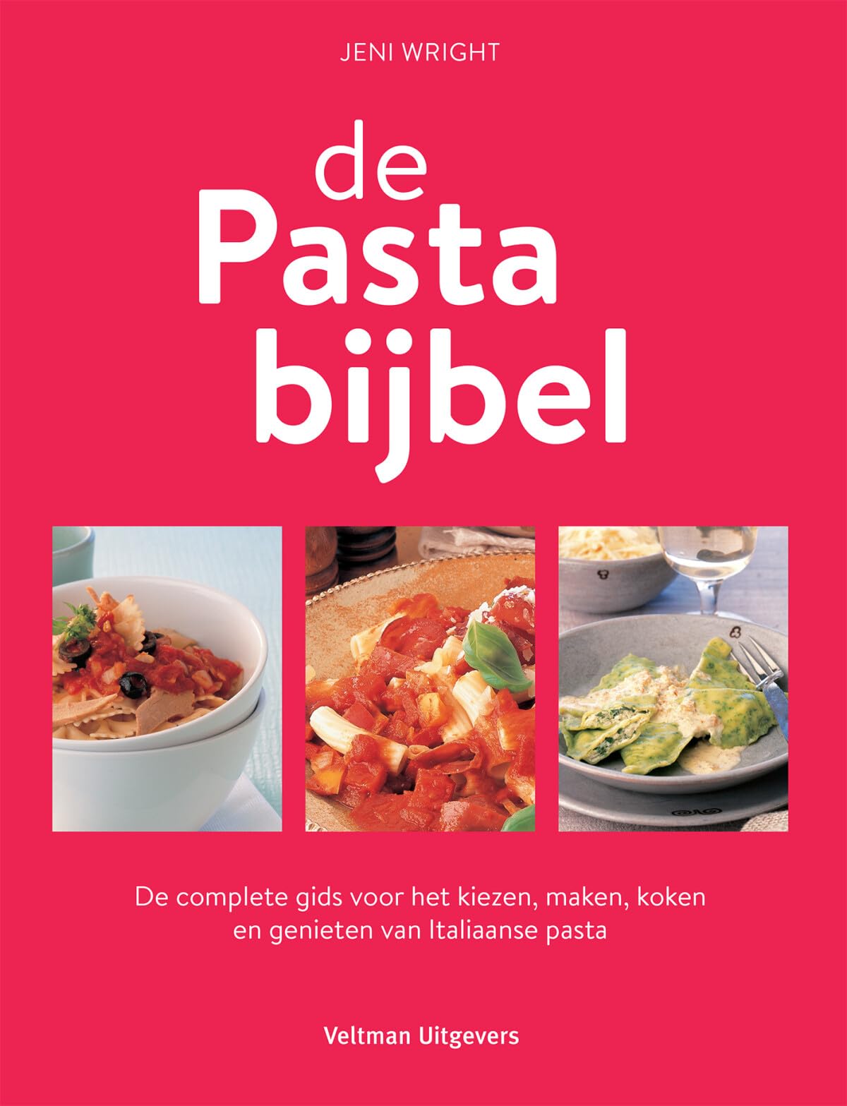 De pastabijbel: de complete gids voor het kiezen, maken, koken en genieten van Italiaanse pasta book