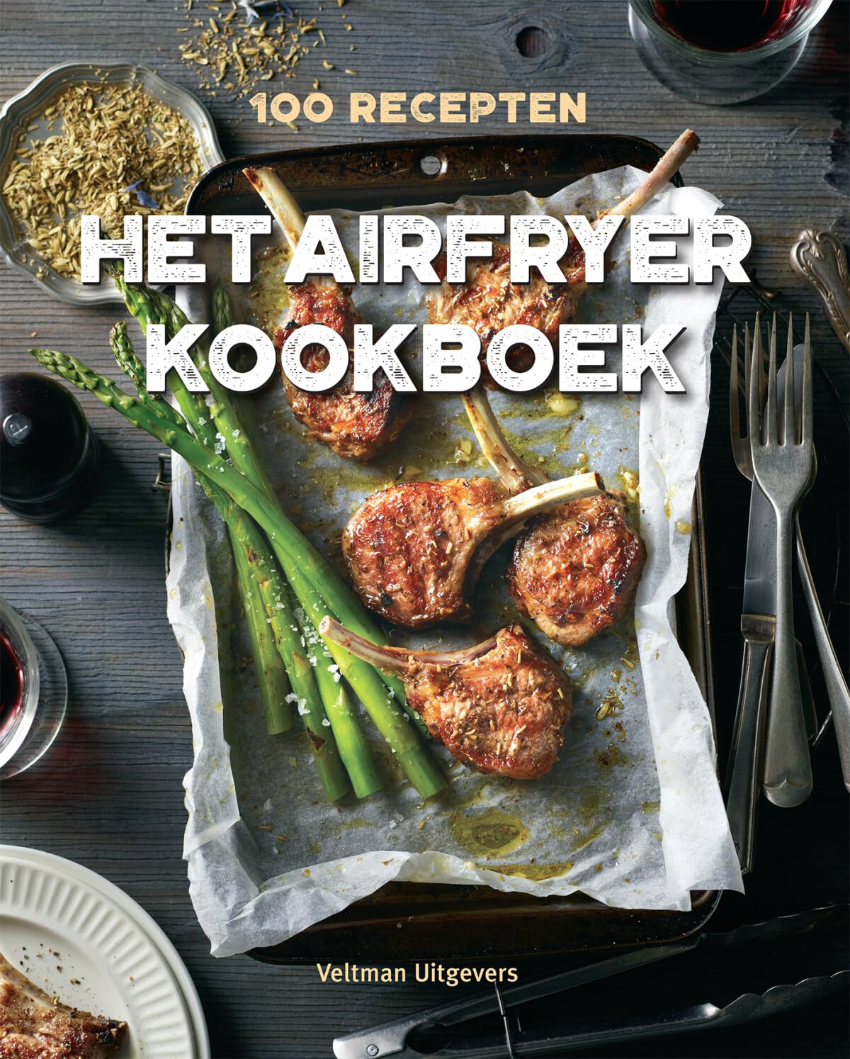 Het airfryer kookboek: 100 recepten Leisure, Home & Garden