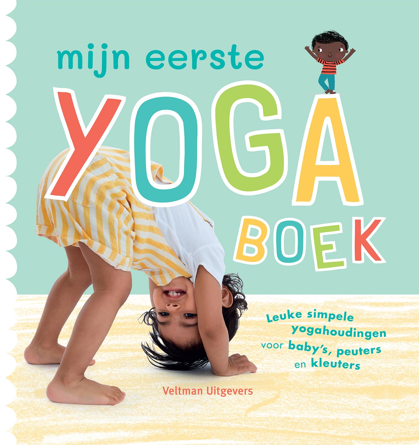 Mijn eerste yogaboek: Leuke, simpele yogahoudingen voor baby's, peuters en kleuters book