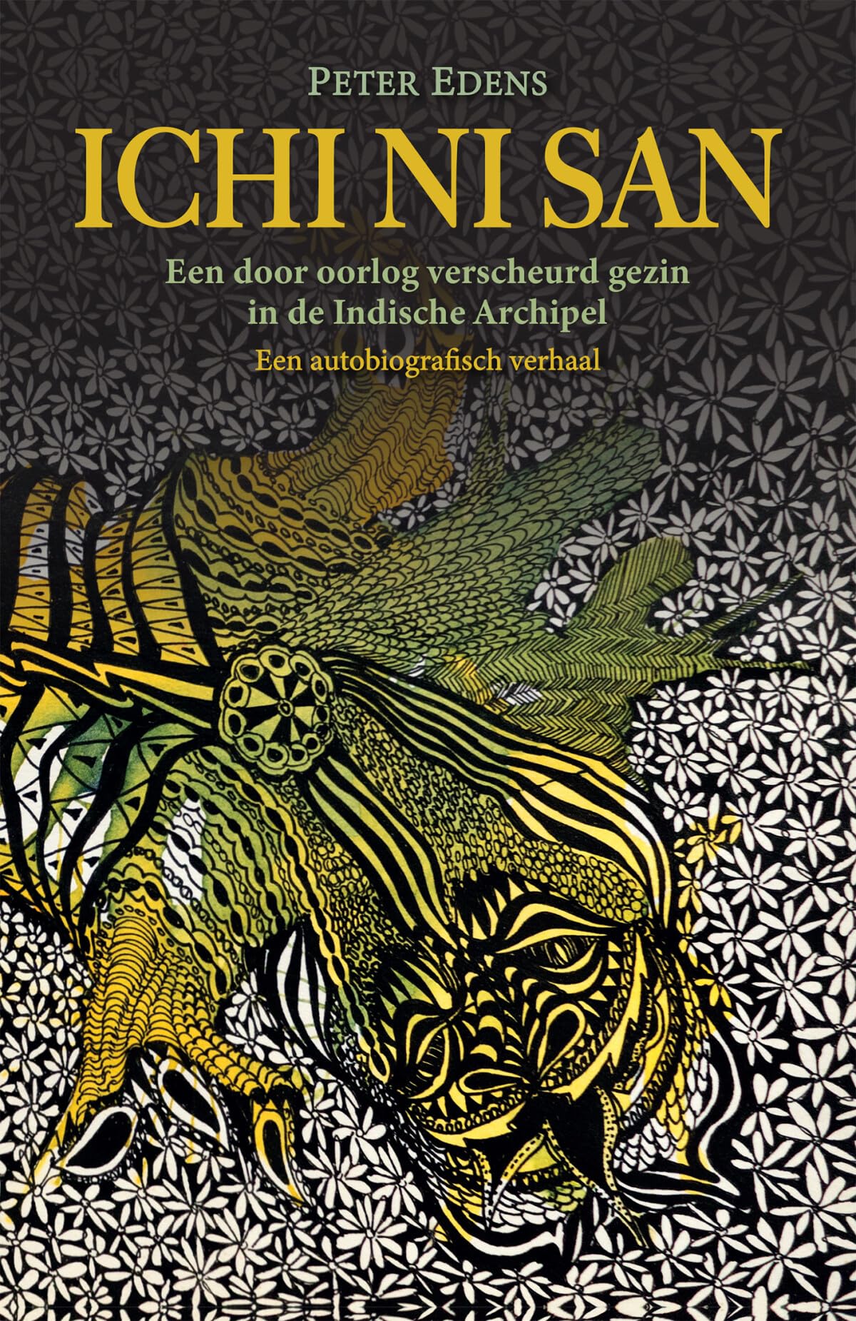 Ichi Ni San: Een door oorlog verscheurd gezin in de Indische Archipel book