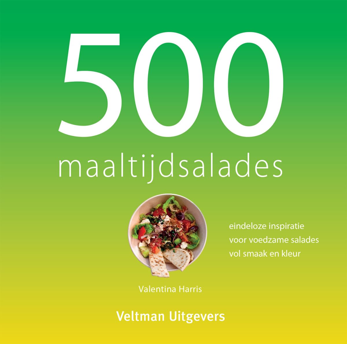 500 maaltijdsalades: eindeloze inspiraties voor voedzame salades vol smaak en kleur (500-serie) Leisure, Home & Garden