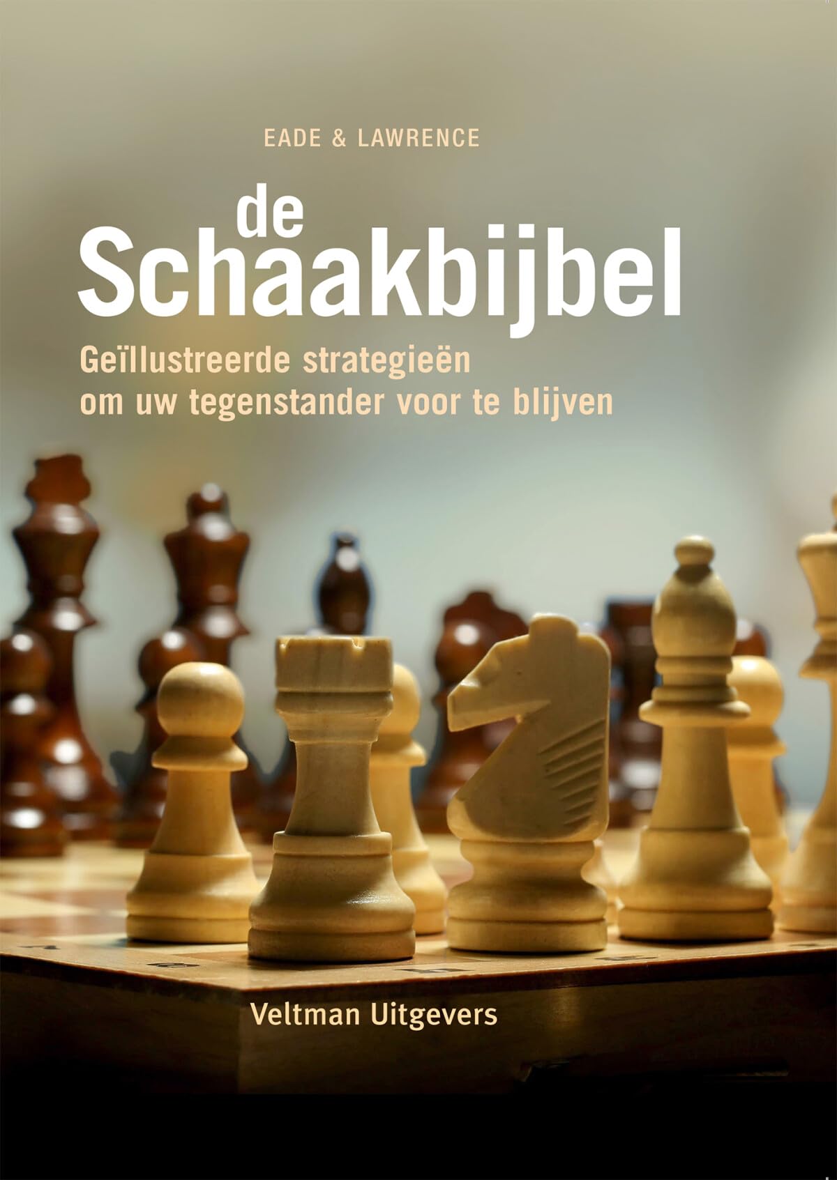 De schaakbijbel: geïllustreerde strategieën om uw tegenstander voor te blijven Reference Books