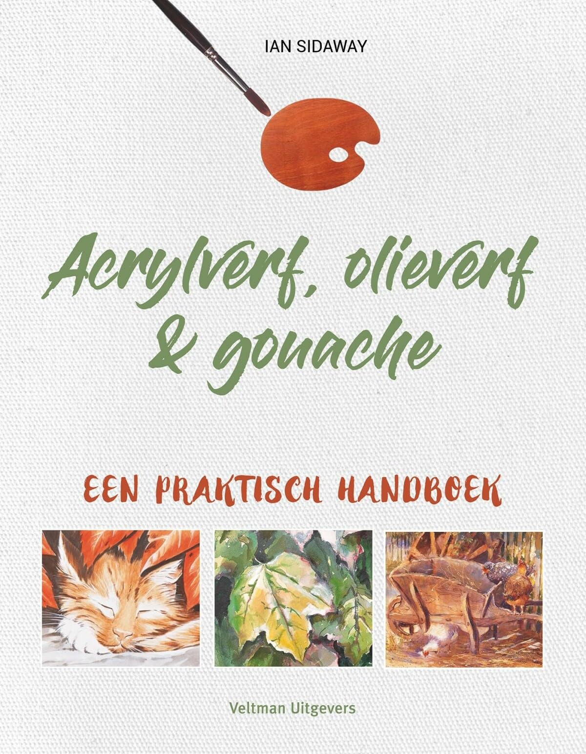Acrylverf, olieverf & gouache: een praktisch handboek book