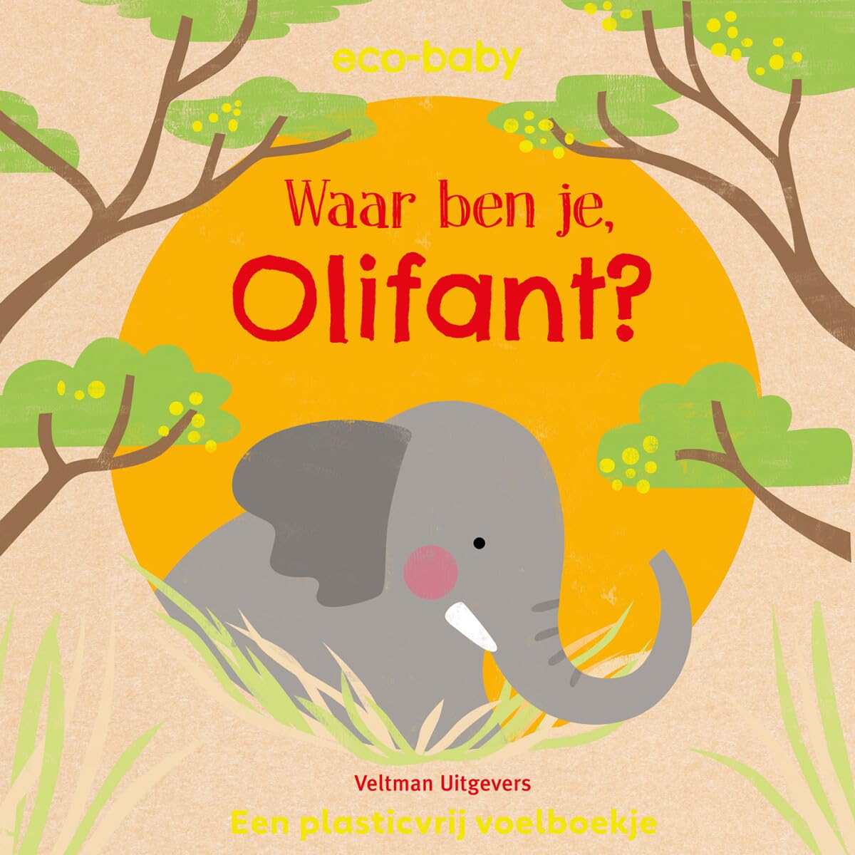 Waar ben je, Olifant?: een plasticvrij voelboekje book