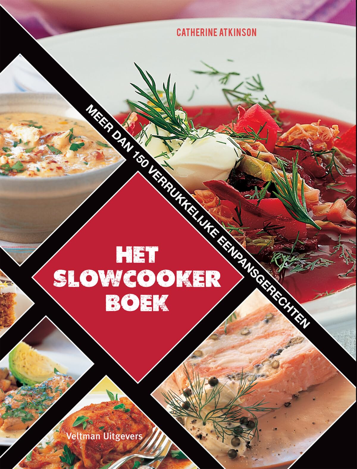 Het slowcookerboek: meer dan 150 verrukkelijke eenpansgerechten book