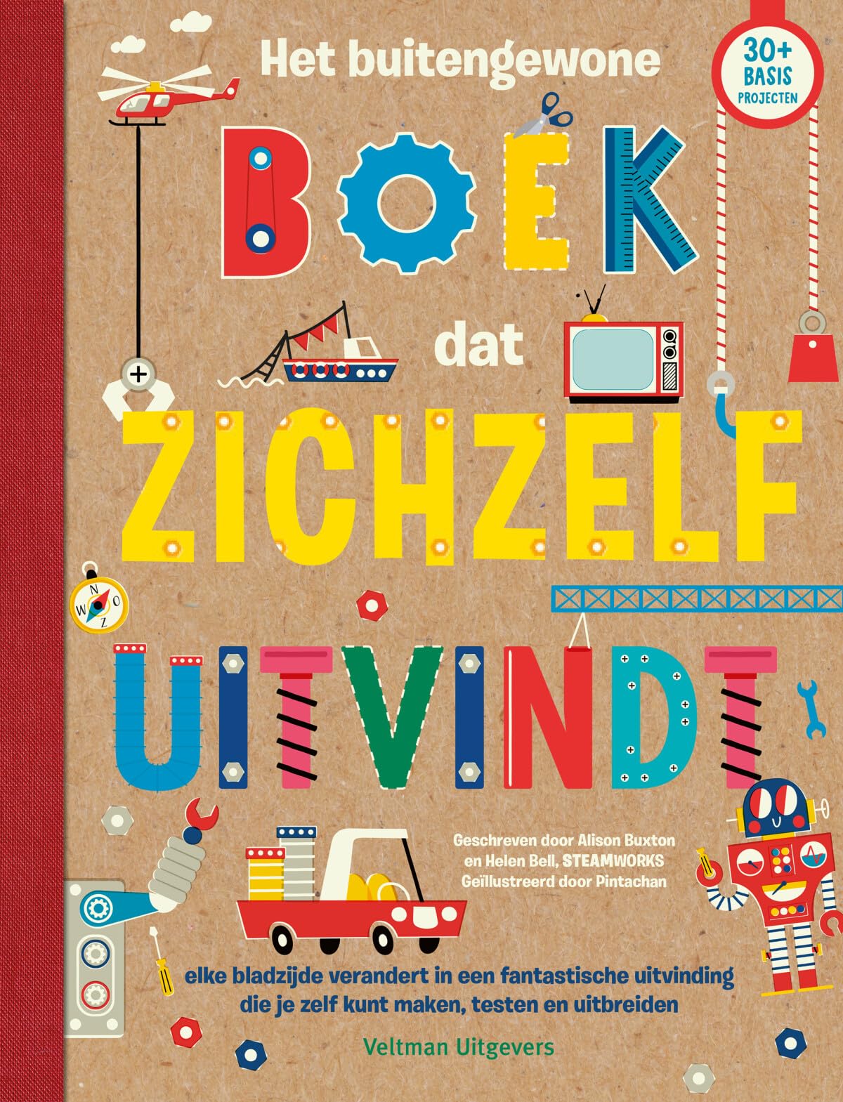 Het buitengewone boek dat zichzelf uitvindt: Elke bladzijde verandert in een fantastische uitvinding die je zelf kunt maken, testen en uitbreiden book