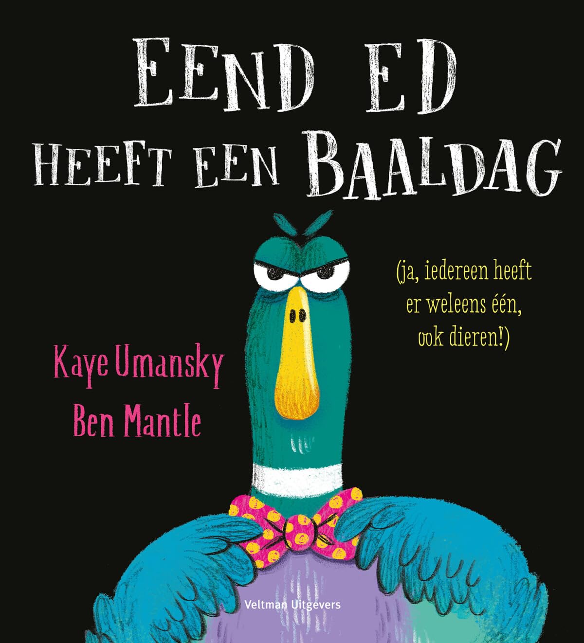 Eend Ed heeft een baaldag: (ja, iedereen heeft er wel eens één, ook dieren!) book