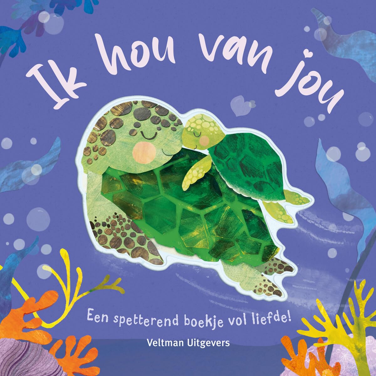 Ik hou van jou: een spetterend boekje vol liefde! book