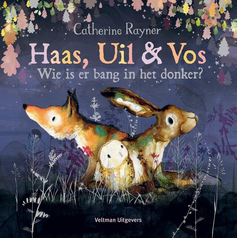 Haas, Uil & Vos - Wie is er bang in het donker? book