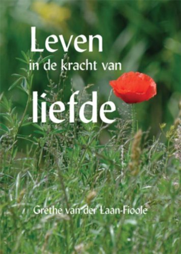 Leven in de kracht van liefde Religion & Esotericism