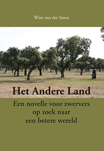 Het Andere Land: een novelle voor zwervers op zoek naar een betere wereld Books